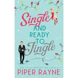 Single & Ready to Jingle -- Piper Rayne